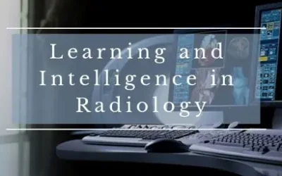 Learning and Intelligence in Radiology